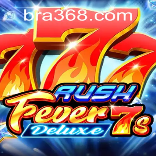 Exploring RushFever7sDeluxe and Its Thrilling Gameplay at BR368.com