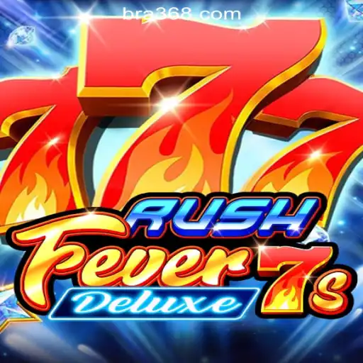 Exploring RushFever7sDeluxe and Its Thrilling Gameplay at BR368.com